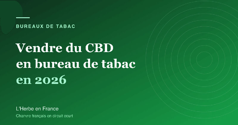 Vendre du CBD en bureau de tabac : le cadre légal, ce qu'il faut en rayon, et le vrai frein en 2026